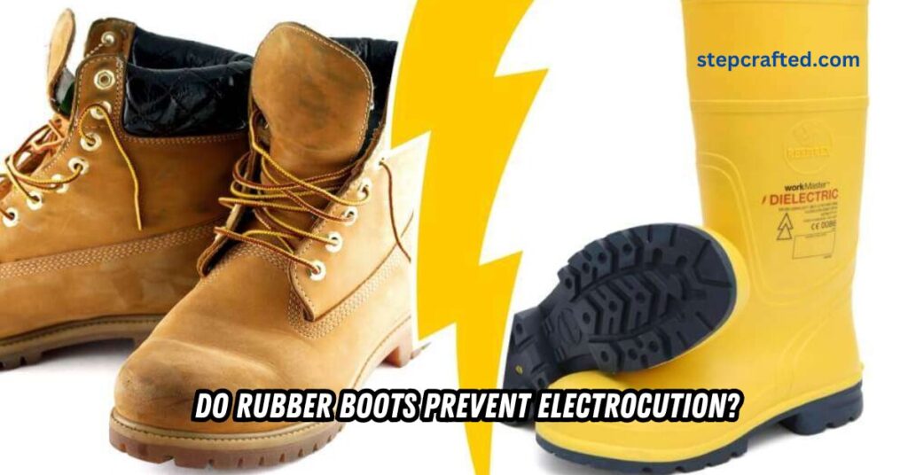 Do Rubber Boots Prevent Electrocution?