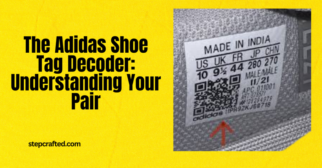 The Adidas Shoe Tag Decoder: Understanding Your Pair