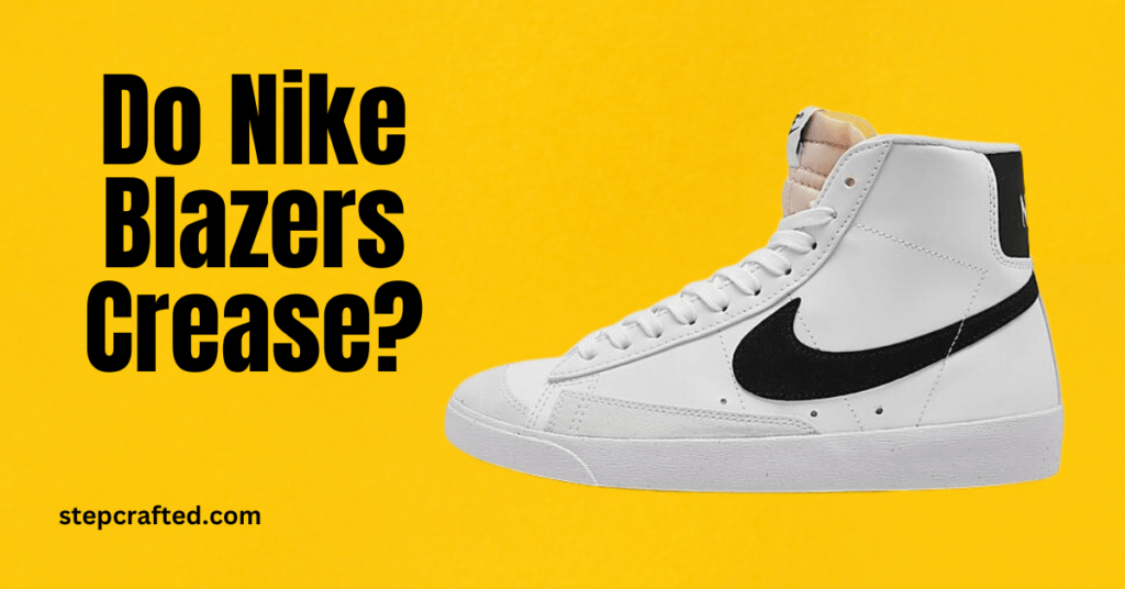 Do Nike Blazers Crease?