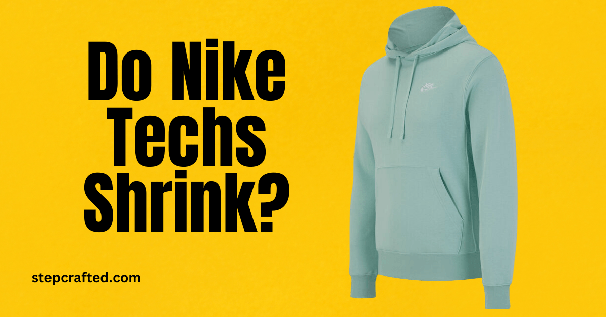 Nike Tech Fleece Hoodies : Do Nike Techs Shrink?