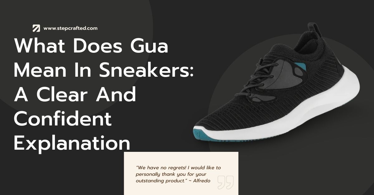 What Does Gua Mean In Sneakers