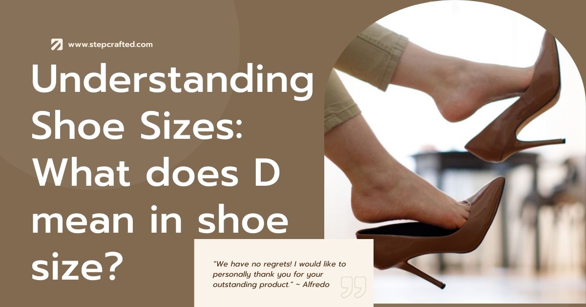 What does D mean in shoe size