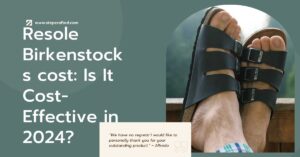 Resole Birkenstocks cost